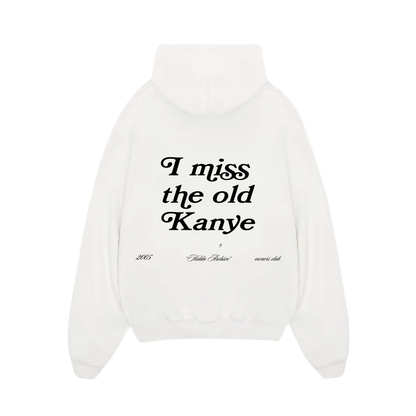 "I miss the old Kanye" Hiddn Heavy Weight Hoodie.
