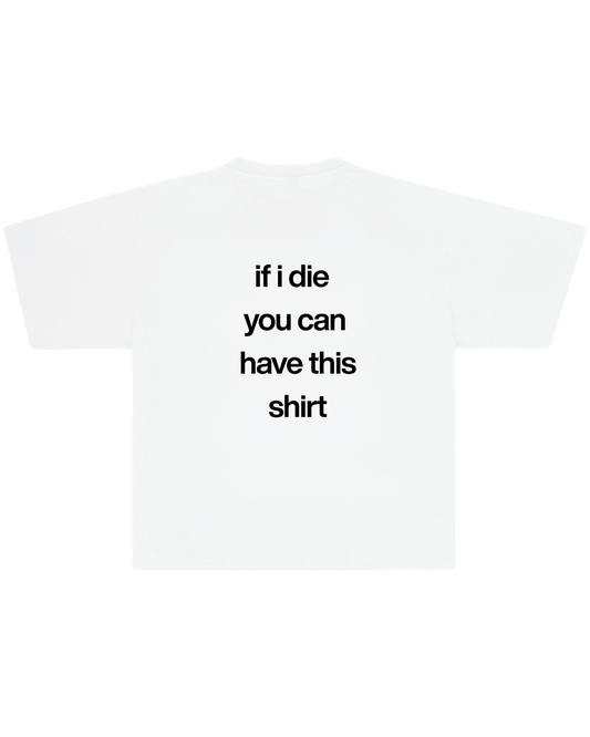"If I die" Hiddn Tee.