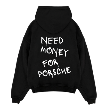 "Hiddn" Need money for Porsche Hoodie.
